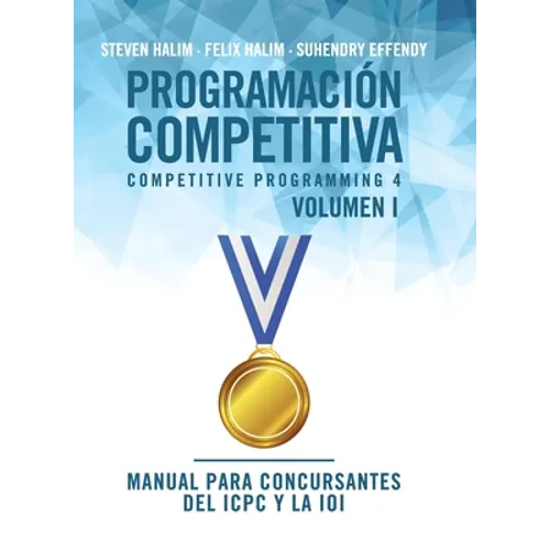 Programación competitiva (CP4) - Volumen I: Manual para concursantes del ICPC y la IOI