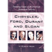 Chrysler, Ford, Durant and Sloan: Founding Giants of the American Automotive Industry