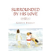 Surrounded by His Love