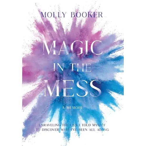 Magic in the Mess
