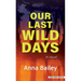 Our Last Wild Days