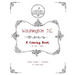 Washington D.C.: A Coloring Book for kids and adults