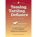 Teasing, Tattling, Defiance & More