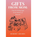 Gifts From Mom: 7 Tips For Finding Light In the Darkness of Dementia