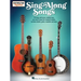Sing-Along Songs - Strum Together Songbook for Ukulele, Baritone Ukulele, Guitar, Banjo & Mandolin