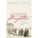 Dissenting Daughters: Reformed Women in the Dutch Republic, 1572-1725