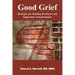 Good Grief: Strategies for Building Resilience and Supporting Transformation