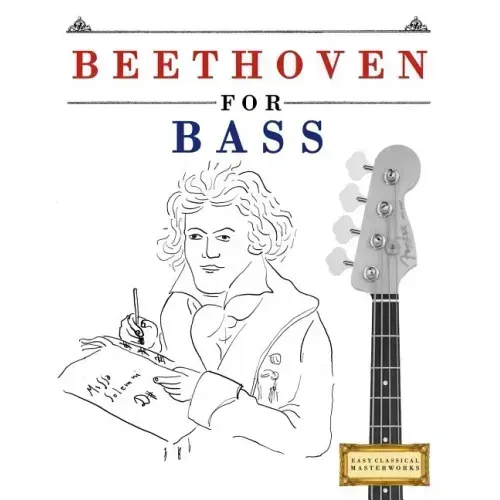 Beethoven for Bass: 10 Easy Themes for Bass Guitar Beginner Book