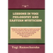 Lessons in Yogi Philosophy and Eastern Mysticism
