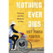 Nothing Ever Dies: Vietnam and the Memory of War