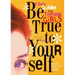 Be True to Yourself: A Daily Guide for Teenage Girls