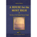A House for the Most High: The Story of the Original Nauvoo Temple
