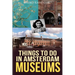Things to do in Amsterdam: Museums