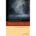 The Art and Practice of Hypnotic Induction: Favorite Methods of Master Clinicians