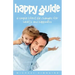 Happy Guide: 6 Simple Lifestyle Changes for Health and Happiness