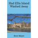 Had Ellis Island Washed Away