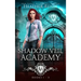 Shadow Veil Academy: Books 1-3