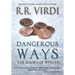Dangerous Ways