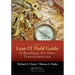 The Lean It Field Guide: A Roadmap for Your Transformation