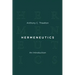 Hermeneutics: An Introduction