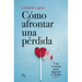Cómo Afrontar Una Pérdida