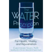 The Water Prescription: For Health, Vitality, and Rejuvenation