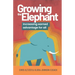 Growing the Elephant: Increasing earned advantage for all