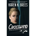 Crosswind: The WWII Adventures of MI6 Agent Katrin Nissen