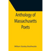 Anthology of Massachusetts Poets