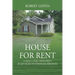 House for Rent: A Small-time Landlord's Bumpy Road to Financial Freedom