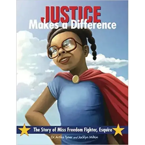 Justice Makes a Difference: The Story of Miss Freedom Fighter, Esquire