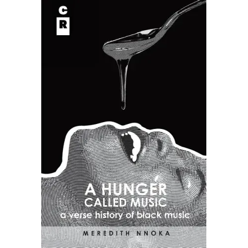 A Hunger Called Music: A Verse History of Black Music