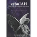 vehuIAH: Angelic Magic with the Kabbalistic Angel vehuIAH