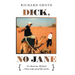 Dick, No Jane: It's About Me, Richard I Have Some Good Life Stories