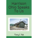 Harrison Ohio Speaks To Us