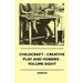 Childcraft - Creative Play And Hobbies - Volume Eight