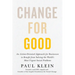 Change for Good: An Action-Oriented Approach for Businesses to Benefit from Solving the World's Most Urgent Social Problems