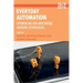 Everyday Automation: Experiencing and Anticipating Emerging Technologies