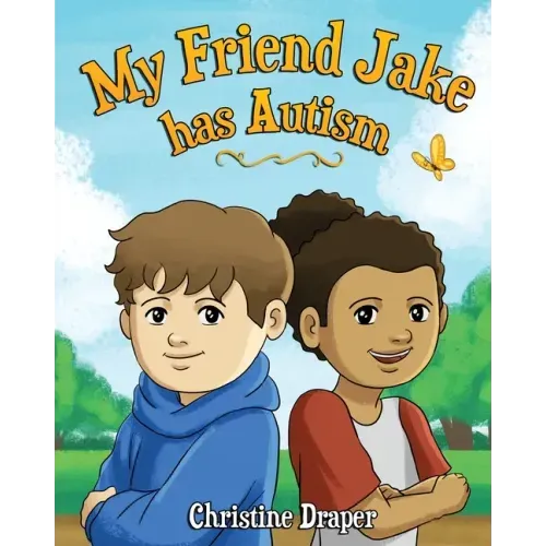 My Friend Jake has Autism: A book to explain autism to children, UK English edition