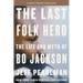The Last Folk Hero: The Life and Myth of Bo Jackson