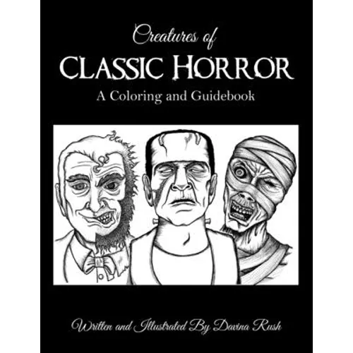Creatures of Classic Horror: Guide and Coloring Book