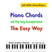 Piano Chords & Pop Song Accompaniment - the Easy Way: The Fun and Fast Way to Play Your Favourite Songs