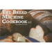 The Bread Machine Cookbook