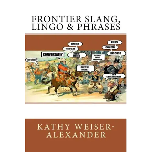 Frontier Slang, Lingo & Phrases