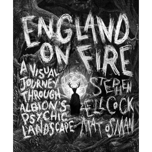 England on Fire: A Visual Journey Through Albion's Psychic Landscape