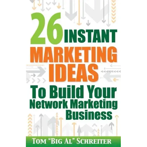 26 Instant Marketing Ideas to Build Your Network Marketing Business