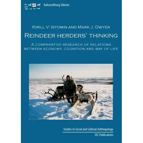 Reindeer herder's thinking: A comparative research on relations between economy, cognition, and way of life