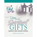 Using Your Spiritual Gifts: Equipped to Serve. Engaged in Serving.