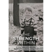 The Strength Within: A True Story of Addiction, Redemption, and Starting Over