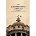 The Jurisprudence of Police: Toward a General Unified Theory of Law